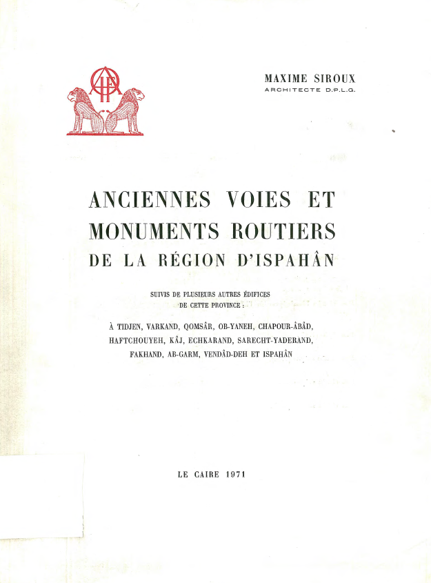 Ancient voies et monuments routiers; De la region d'Ispahan
