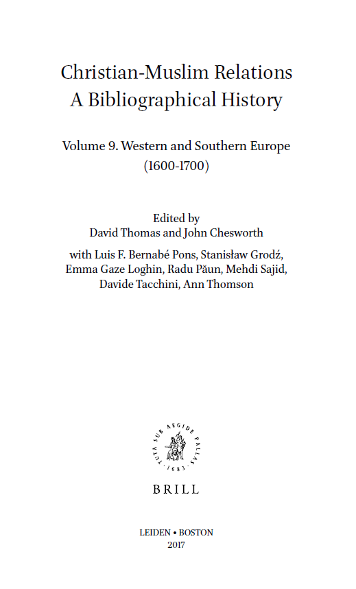 History of Christian-Muslim Relations 31; Christian-Muslim Relations A Bibliographical History, Western and Southern Europe (1600-1700)