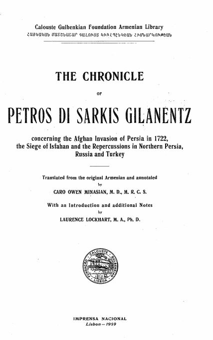 The chronicle of petros di sarkis gilanentz - concerning the afghan invasion of persia in 1722 the siege of isfahan and the repercussions in northern persia russia and turkey