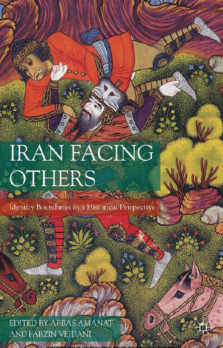 Iran Facing Others; Identity Boundaries in a Historical Perspective